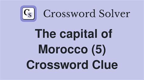 morocco capital|morocco capital crossword.